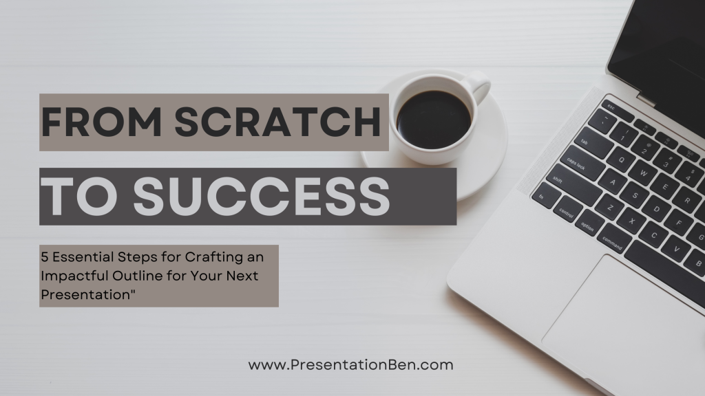 “จากเนื้อหาสู่ร่างที่สมบูรณ์แบบ:  5 ขั้นตอนร่างเนื้อหาการนำเสนอที่ประสบความสำเร็จ (From Scratch to Success)”